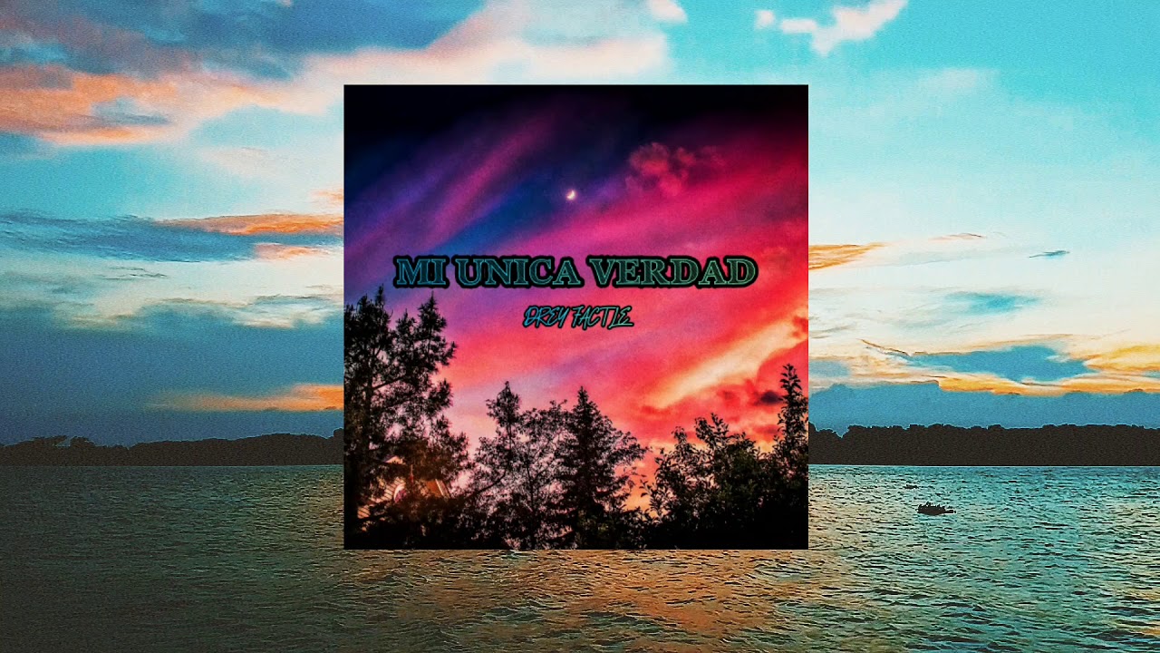 MI UNICA VERDAD DREY FACTLE (OFICIAL AUDIO) YouTube