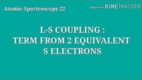 AS22: LS Coupling: Term arising from 2 equivalent s electrons