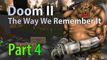 Doom 2 the Way We Remember It (Part 4) - UV (Pistol Start)