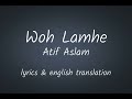 Atif Aslam - Woh Lamhe English Translation #wohlamhe #atifaslam Mp3 Song