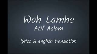 Atif Aslam - Woh Lamhe English Translation #wohlamhe #atifaslam Resimi