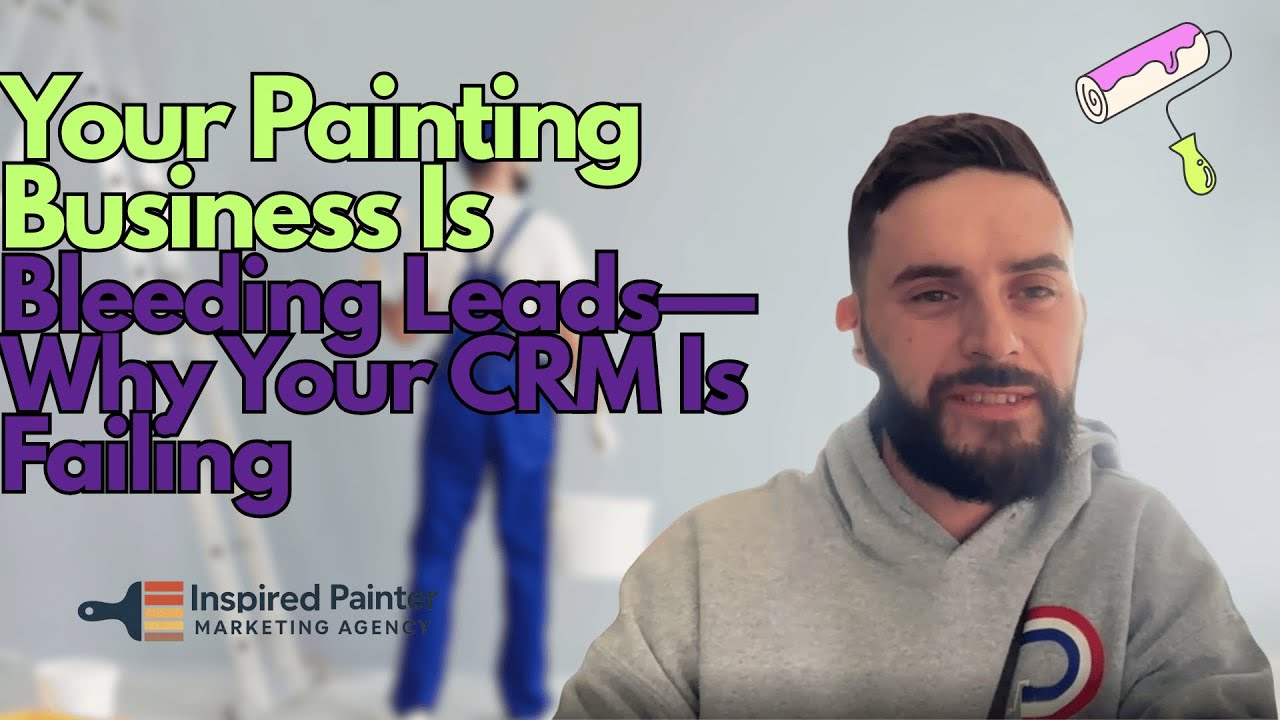 Stop Losing Painting Leads: The Lead-Gen CRM System Every Contractor Needs | Brandon Miller