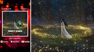 Firefly Dance - Nightlight Serenade | EARTH MANIFESTO (Original Single)