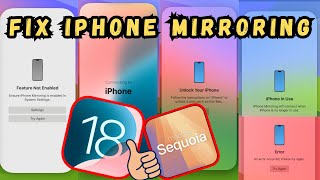 iOS 18: Fix iPhone Mirroring Not Working - MacOS Sequoia 15.1