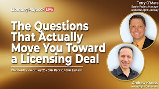 The Questions That Actually Move You Toward a Licensing Deal
