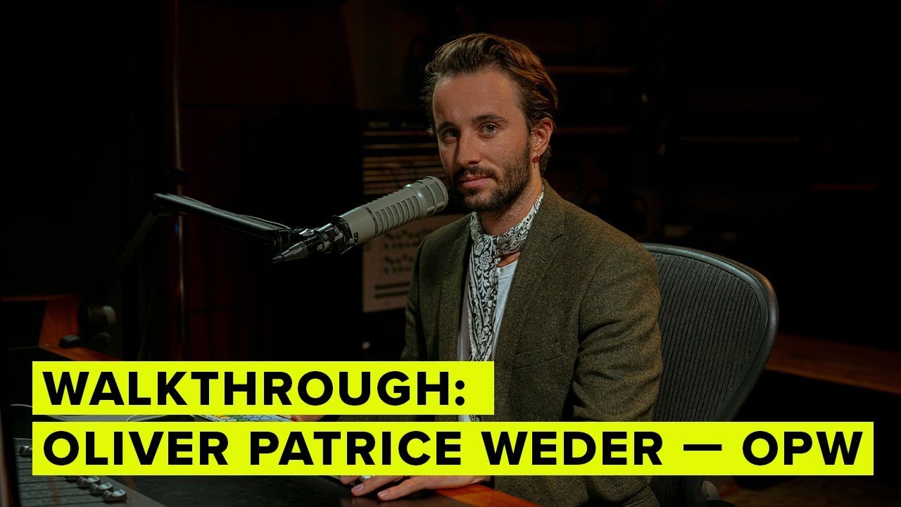 Walkthrough: Oliver Patrice Weder — OPW