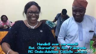Handing over ceremony of RC Ondo-Adeyemi College: Rot. Okoroafor to Rot. Fakorede
