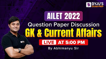 AILET GK & Current Affairs Question Paper 2022 | Detailed Analysis & Paper Solution !!!!