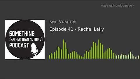 Episode 41 - Rachel Lally