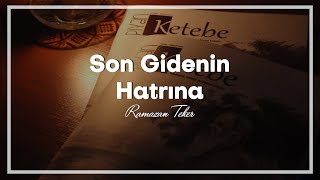 Ramazan Teker | Son Gidenin Hatrına Resimi