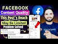 This Post's Reach May Be Limited | Content Quality This Post's Reach May Be Limited | Problem Solved