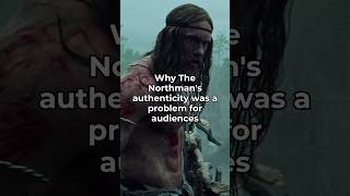 Why The Northman's authenticity was a problem for audiences