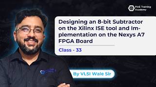 Full Designing an 8-bit Subtractor on the ISE tool and Implementation on the Nexys A7 FPGA Board Class 33 News