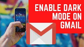 How to Enable Dark Mode on Gmail Android App