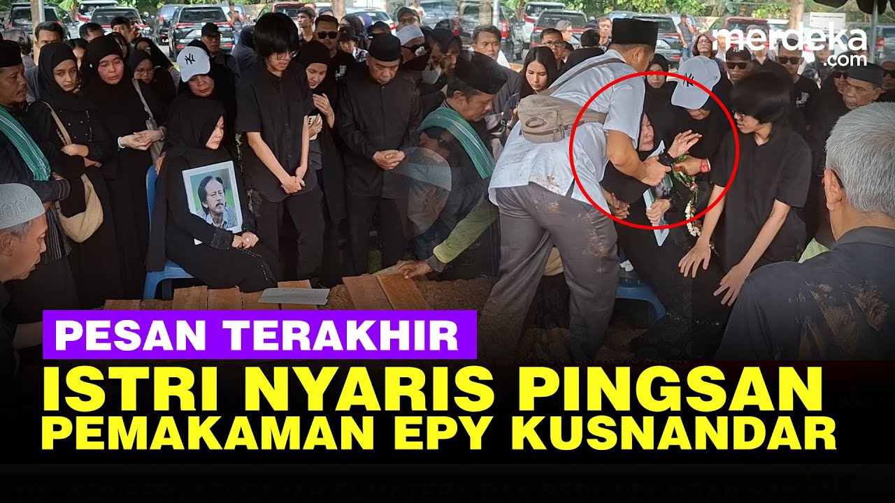 Nyaris Pingsan, Karina Ranau Sampaikan Pesan Terakhir saat Pemakaman Epy Kusnandar