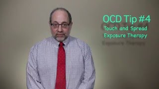 OCD Tip #4: Touch and Spread Exposure Therapy