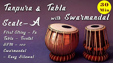 A Scale Tanpura | Tabla - Teentaal | BPM - 100 | Swarmandal - Raga Bilawal