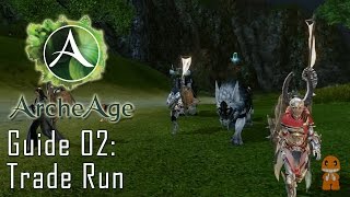 Guide: ArcheAge: Trade Run
