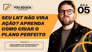 Seu LNT Não Vira Ação? aprenda Como Criar o Plano Perfeito  - Aula 05 - YouEduca #ParaTodos