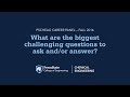 Career Panel #4: What are the Biggest Challenging Questions to Ask and/or Answer?