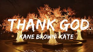 Video thumbnail of "Kane Brown, Katelyn Brown - Thank God (Lyrics)  || Floyd Music"