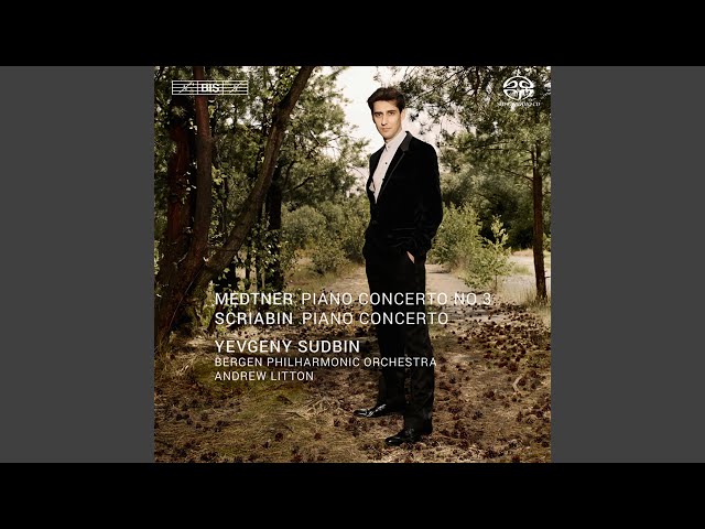 Scriabine - Concerto pour piano & orch: 2e mvt : Y.Sudbin / Philh Bergen / A.Litton