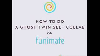 How to do a twin ghost collab on funimate