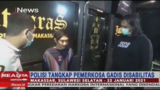 Cabuli Gadis Disabilitas, 3 Pemuda di Makassar Rekam Aksi dan Peras Keluarga Korban - Realita 28/01