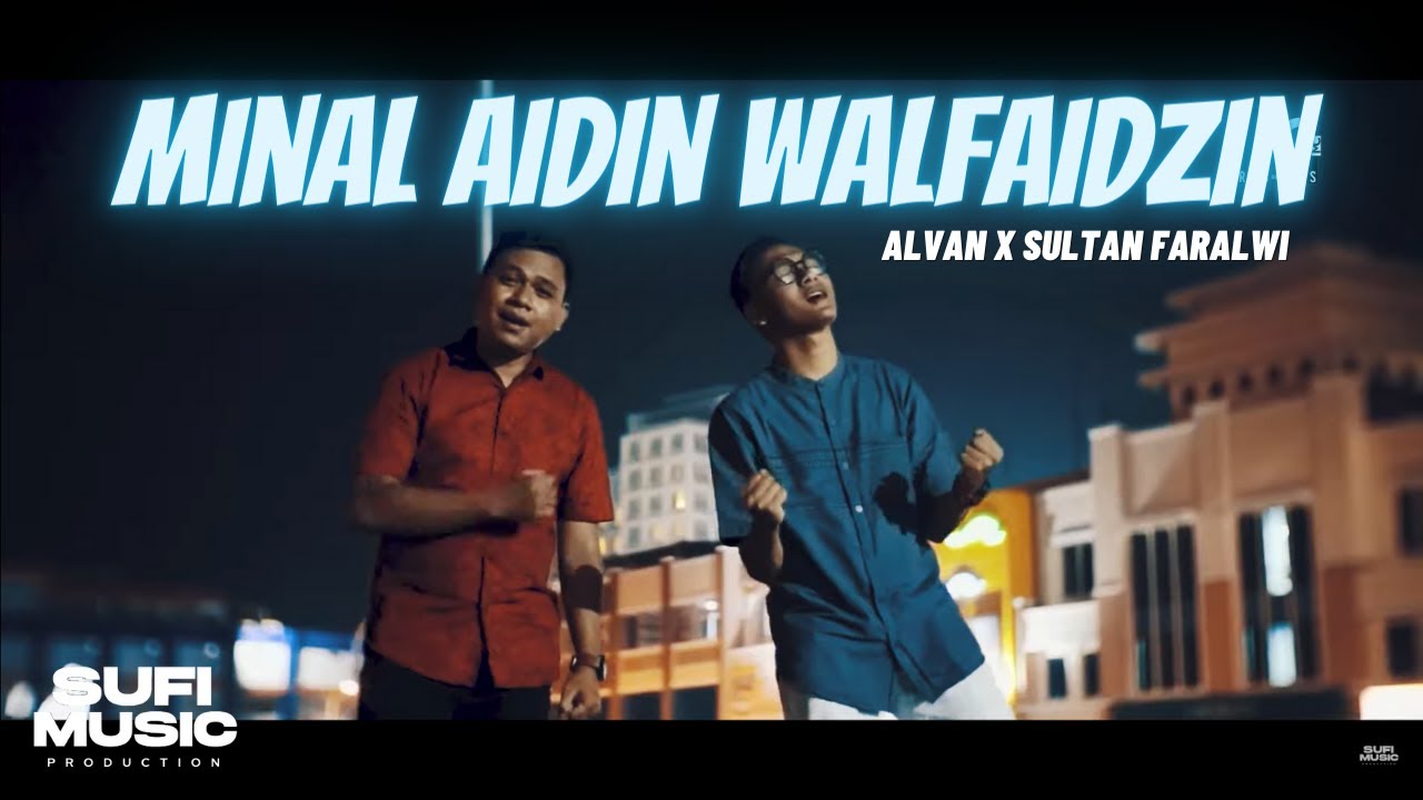 Minal Aidin Walfaidzin - Alvan x Sultan Faralwi (Official Music Video) Minal Aidin Walfaidzin - Alvan x Sultan Faralwi (Official Music Video)