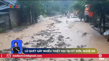 Lũ quét gây nhiều thiệt hại tại Kỳ Sơn, Nghệ An | VTV24