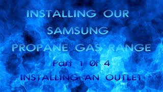 Installing Samsung Gas Range Part 1 of 4 Outlets
