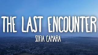 Sofia Camara - The Last Encounter (Lyrics)