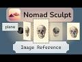 Nomad Sculpt | Create Reference Image on Plane | — Unlit Material — Opacity | X-Ray Mode — Selected