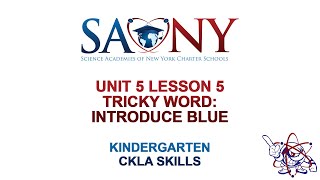 Kindergarten CKLA Skills - Unit 5 Lesson 5 Tricky Word: Introduce Blue