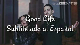 Good Life (Subtitulada al Español/Inglés) - Kehlani \u0026 G-Eazy