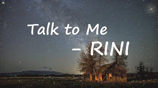 RINI - Talk To Me lyrics