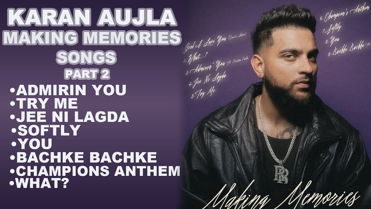 Karan Aujla Making Memories All Songs Mashup - YouTube