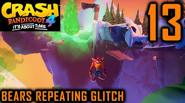 Crash Bandicoot 4 Blind Playthrough Part 13 - Bears Repeating Glitch & Building Bridges Level