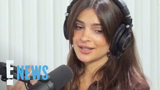 Emily Ratajkowski Says She "Attracts the Worst Men" | E! News