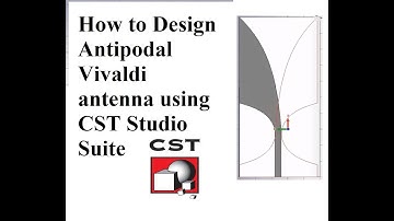 How to Design Antipodal Vivaldi antenna using CST Studio Suite