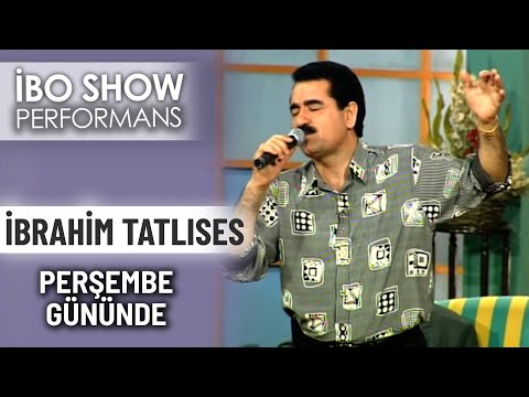 Perşembe Gününde | İbrahim Tatlıses | İbo Show Performans