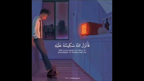 سوره مبارکه توبه آیه ۴۰ (دوست نیک دروقت غم و اندوه چنن دلداری میدهد!)