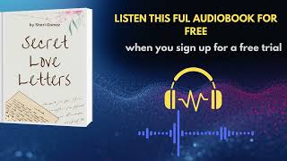 Secret Love Letters by Sheri Gomez | Emotional Romance Audiobook You Can’t Stop Listening To