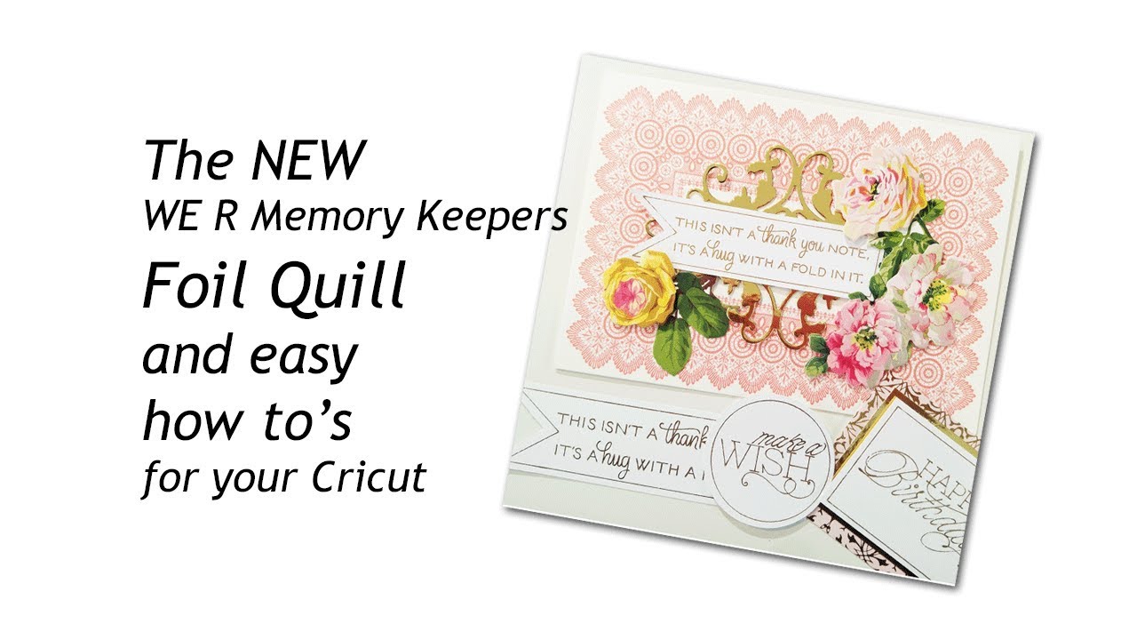 WRMK Foil Quill How To with Cricut YouTube