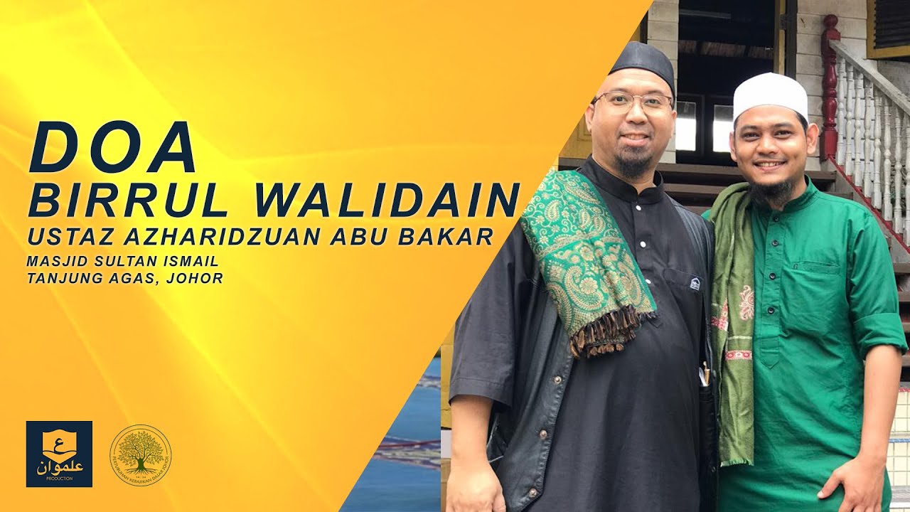 Doa untuk Ibubapa | Doa Birrul Walidain | Ustaz Azharidzuan Abu Bakar