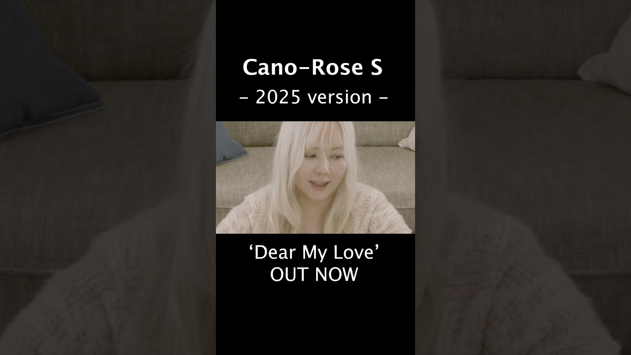 Cano-Rose S - Dear My Love teaser video 1 #shorts