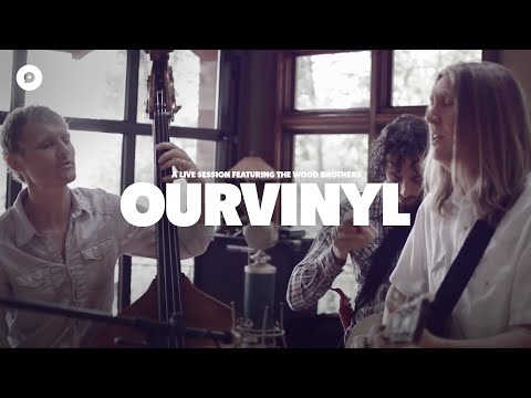 The Wood Brothers - Blue and Green | OurVinyl Sessions
