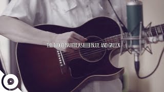 Watch Wood Brothers Blue And Green video