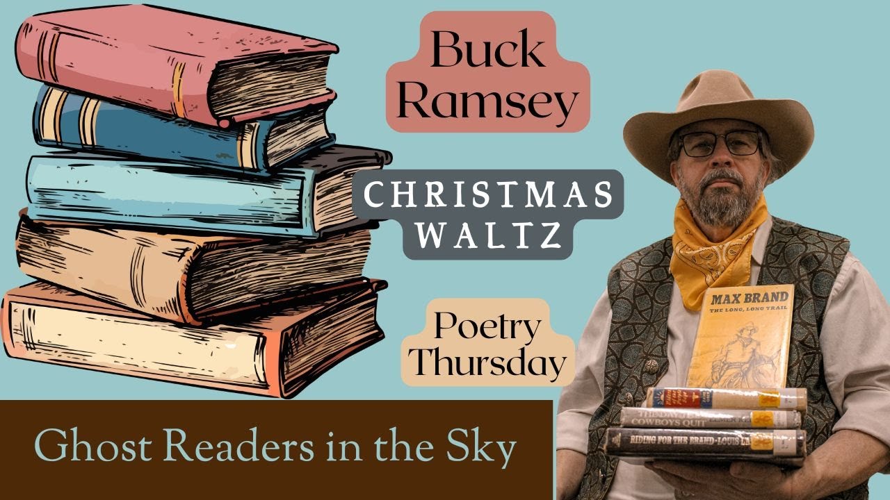Christmas Waltz by Buck Ramsey | Cowboy Poetry Thursday