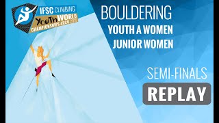 Ifsc Youth World Championships Arco 2019 Womens Boulder Semi-Final Ya J